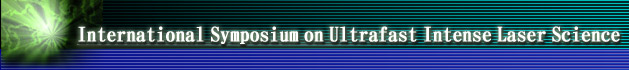 International Symposium on Ultrafast Intense Laser Science